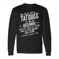 Ma Fille Est Tatouee Et Nee En Decembre Long Sleeve T-Shirt