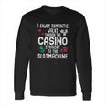 Machine Gambling Long Sleeve T-Shirt