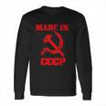 Made In Cccp Original Russia Proud Cccp Gift Long Sleeve T-Shirt