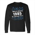 Made In January 1985 All Original Parts Shirts January 1985 T-Shirt Born January 1985 January 1985 All Original Parts 1985S Shirts Born In January 1985 Long Sleeve T-Shirt