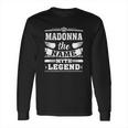 Madonna The Name The Myth The Legend Tshirt Long Sleeve T-Shirt