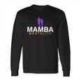 Mamba Mentality Always Shirt Long Sleeve T-Shirt