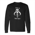 Mandalorian This Is The Way Design Long Sleeve T-Shirt