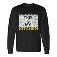 Marina Mabrey This Is My Kitchen T-Shirt Long Sleeve T-Shirt