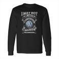 I May Not Be Rich But I Have Awesome Volkswagen Long Sleeve T-Shirt