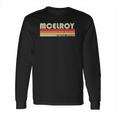 Mcelroy Surname Funny Retro Vintage 80S 90S Birthday Reunion Long Sleeve T-Shirt