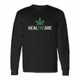 Medical Marijuana Healthcare Long Sleeve T-Shirt