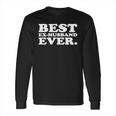 Mens Ex-Husband Gift - Best Ex-Husband Ever Shirt Long Sleeve T-Shirt