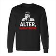 Michael Manousakis Alter Katastrophe Shirt Long Sleeve T-Shirt