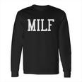 Milf Meaningful Gift Long Sleeve T-Shirt