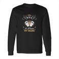 In Mma I Found My Calling Long Sleeve T-Shirt