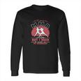 I Have Mma Strengths Long Sleeve T-Shirt