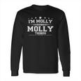 Im Molly Doing Molly Things Long Sleeve T-Shirt