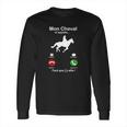 Mon Cheval Mappelle Long Sleeve T-Shirt