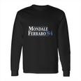 Mondale Ferraro 1984 Funny Long Sleeve T-Shirt