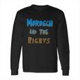 Mordecai And The Rigbys Long Sleeve T-Shirt