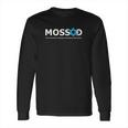 Mossad For Fun Idf Israel Secret Service Military Long Sleeve T-Shirt