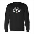 Mountain Dew Lemon Lime Soda Pop Do The Dew Long Sleeve T-Shirt