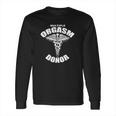 Multiple Orgasm Donor Long Sleeve T-Shirt