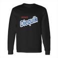 Need To Diequik Long Sleeve T-Shirt