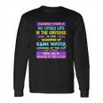 Neil Degrasse Tyson Life In The Universe Long Sleeve T-Shirt