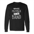 Newest Member Of The Band Baby One Piece Or Toddler For Musicians Long Sleeve T-Shirt