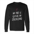 No One Is Illegal On Stolen Land Support American Indians Long Sleeve T-Shirt