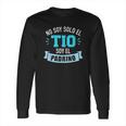 No Soy Solo El Tio Soy El Padrino Long Sleeve T-Shirt