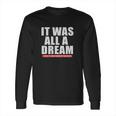 Notorious Big Biggie Smalls It Was All A Dream Long Sleeve T-Shirt