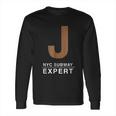 Nyc New York City Subway J Train Expert Graphic Long Sleeve T-Shirt