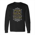 Pain Is Hit Points Leaving The Body Funny Long Sleeve T-Shirt