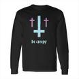 Pastel Goth Inverted Cross Be Creepy Long Sleeve T-Shirt