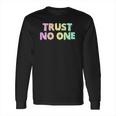 Pastel Goth Trust No One Long Sleeve T-Shirt