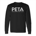 Peta People Eating Tasty Animal Long Sleeve T-Shirt