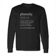 Pharmacy Technician Pharmacist Gift Pharmily Long Sleeve T-Shirt