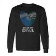 Philadelphia Eages Its In My Dna Tshirt Long Sleeve T-Shirt