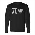 Pi Day Pimp Mathematics Long Sleeve T-Shirt