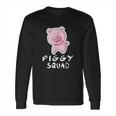 Piggy Squad Cute Farm Animal Lover Long Sleeve T-Shirt