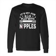 Play With Nipples Long Sleeve T-Shirt