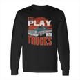 Still Play With Trucks Funny Squarebody Vintage Long Sleeve T-Shirt