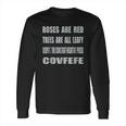 A Poem For Covfefe Long Sleeve T-Shirt