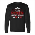 Make Poker Great Again Card Game Long Sleeve T-Shirt