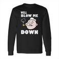 Popeye Blow Me Long Sleeve T-Shirt