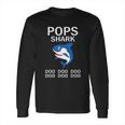 Pops Shark Doo Doo Doo Long Sleeve T-Shirt