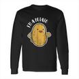 I Am A Potato French Fry Long Sleeve T-Shirt