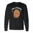 I Am A Potato Taters Spud Tattie Vegan Lover Keto Veggie Long Sleeve T-Shirt