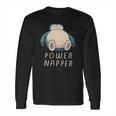 Power Napper Long Sleeve T-Shirt