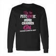 Im The Psychotic Dodge Charger Girl Tshirt Long Sleeve T-Shirt