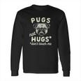 Pugs Not Hugs Dont Touch Me Funny Dog Social Distancing Quarantin Long Sleeve T-Shirt