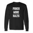 Punch More Nazis Long Sleeve T-Shirt